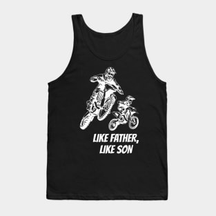 Braaap Like Father Like Son Dirt Bike Motocross Off-Roading Tank Top